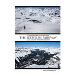 Confessions Of A Ski Bum - Icefields Parkway Guide Book